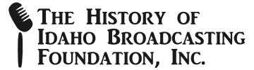 History of Idaho Broadcasting Foundation Inc.